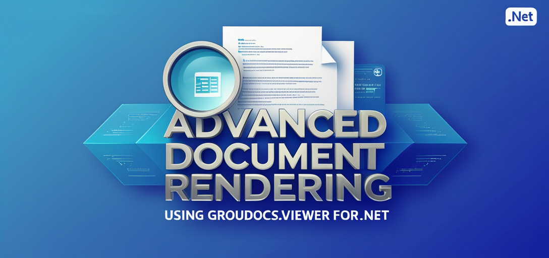 GroupDocs.Viewer .NET による高度なドキュメントレンダリング