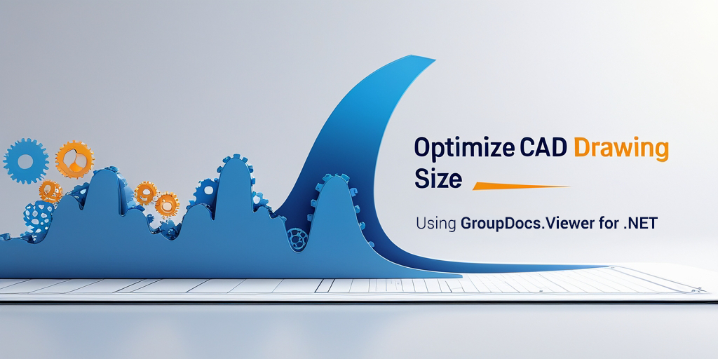 Optimize CAD Drawing Size in GroupDocs.Viewer for .NET
