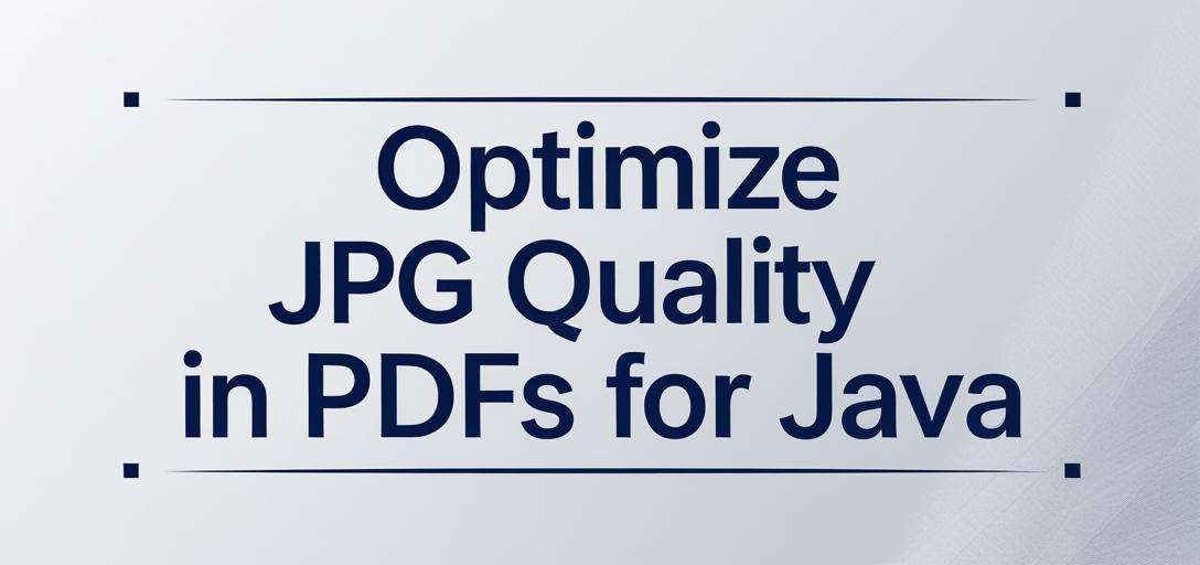 Optimize JPG Quality in PDFs with GroupDocs.Viewer for Java
