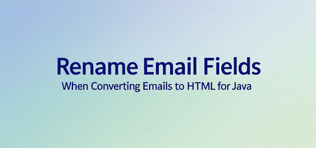 Rename Email Fields When Converting Emails to HTML with GroupDocs.Viewer for Java