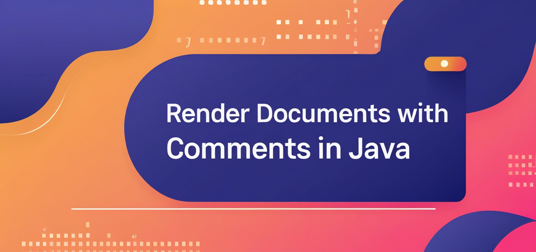 Render Documents with Comments with GroupDocs.Viewer for Java