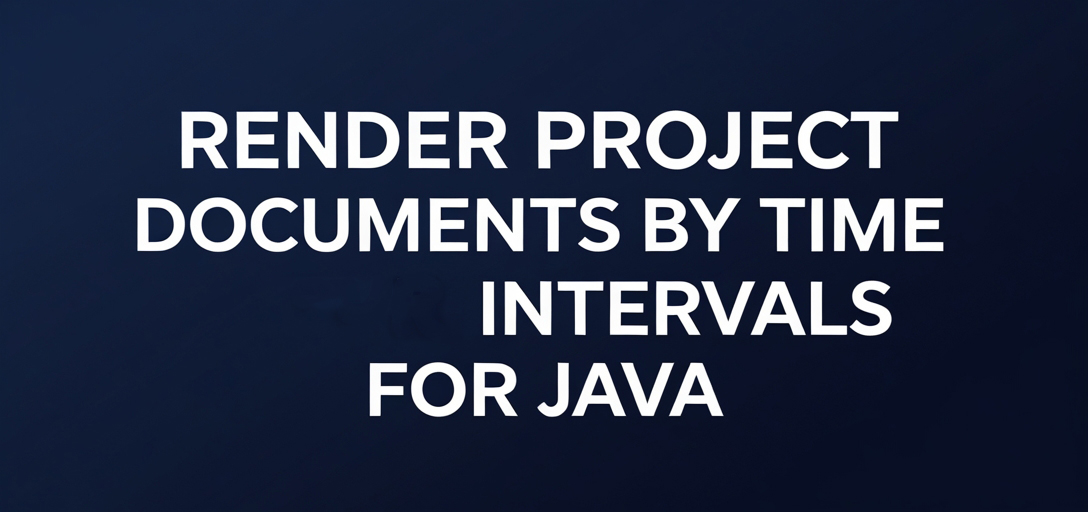 Render Project Documents by Time Intervals with GroupDocs.Viewer for Java