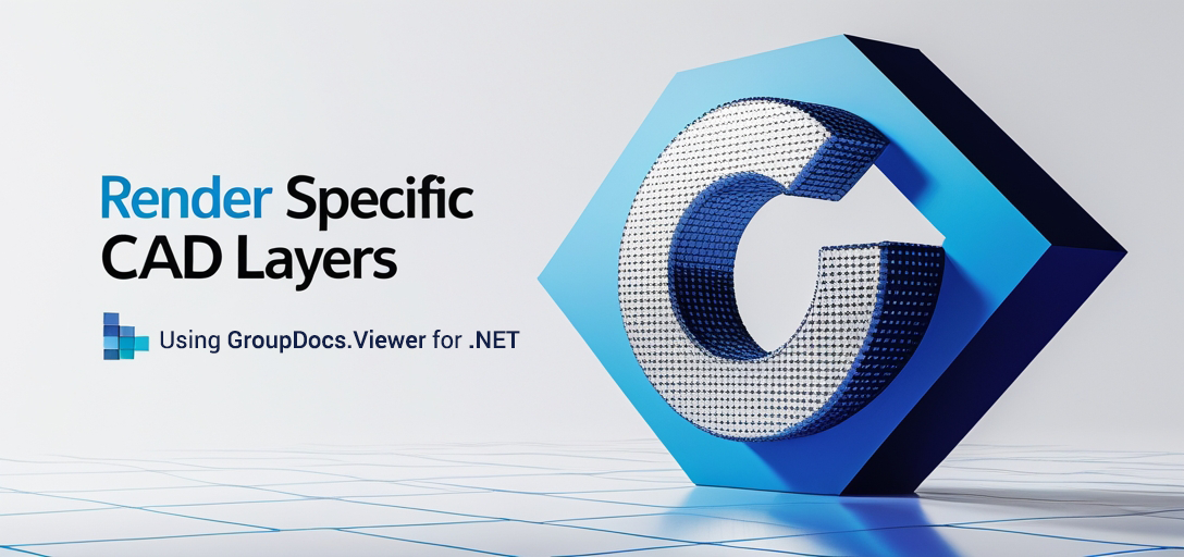 GroupDocs.Viewer for .NET で特定の CAD レイヤーをレンダリングする