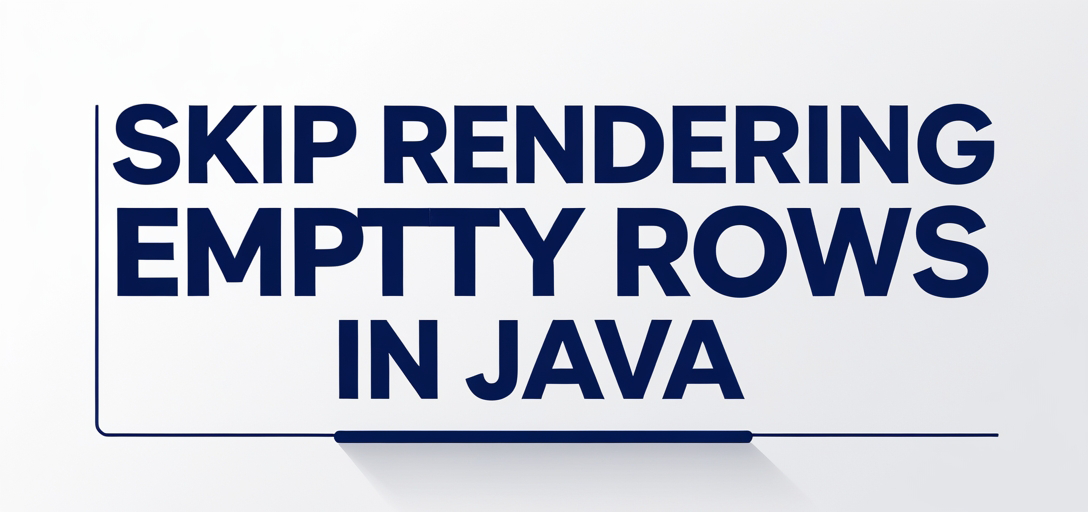 Skip Rendering Empty Rows with GroupDocs.Viewer for Java
