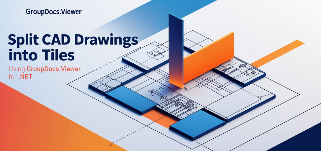 Split CAD Drawings into Tiles in GroupDocs.Viewer for .NET