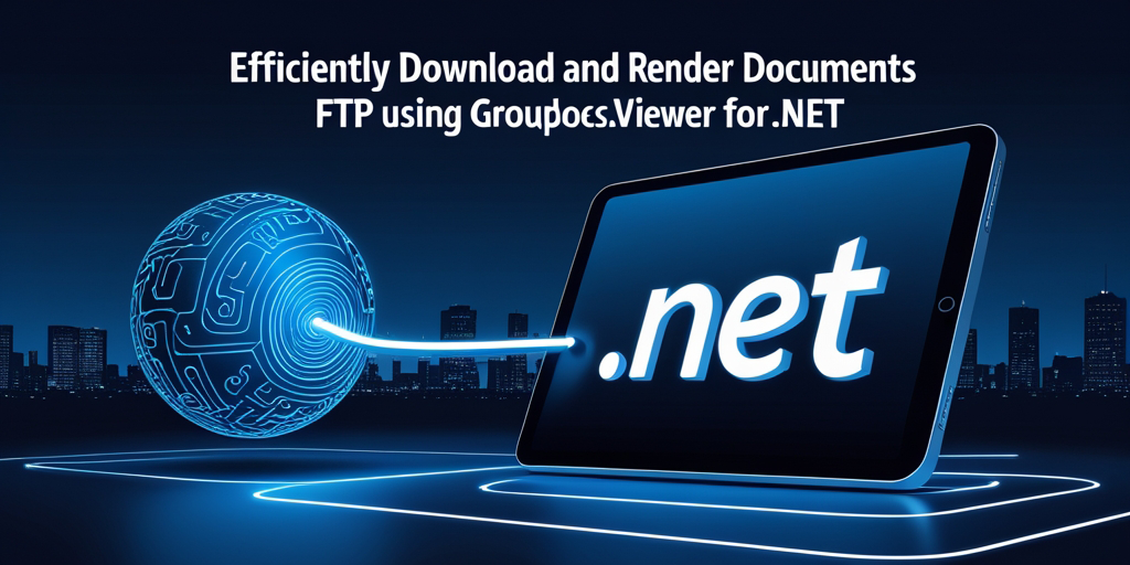 Efficiently Download and Render Documents from FTP with GroupDocs.Viewer for .NET