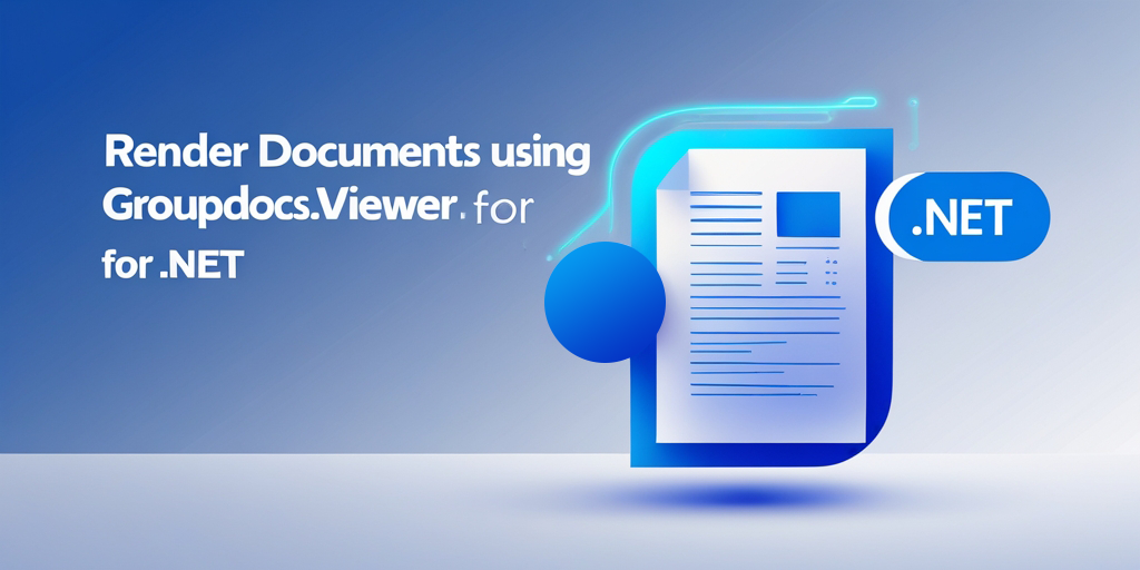 Render Documents with GroupDocs.Viewer for .NET