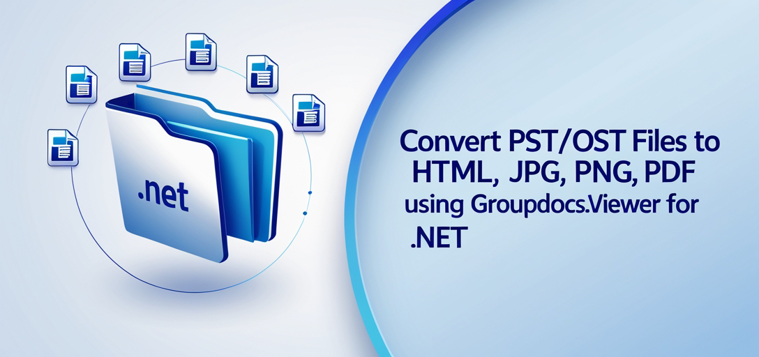 Convert PST/OST Files to HTML, JPG, PNG, PDF with GroupDocs.Viewer for .NET