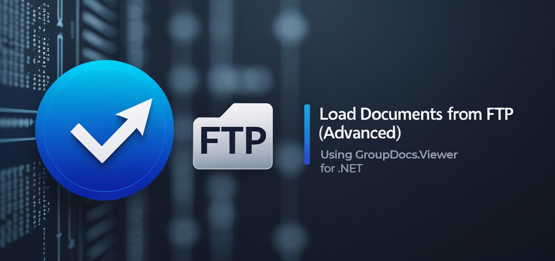 Cargar documentos desde FTP con GroupDocs.Viewer .NET