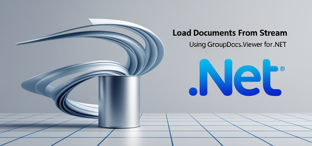 Load Documents from Stream with GroupDocs.Viewer .NET