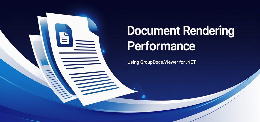 GroupDocs.Viewer .NET によるドキュメントレンダリングパフォーマンス