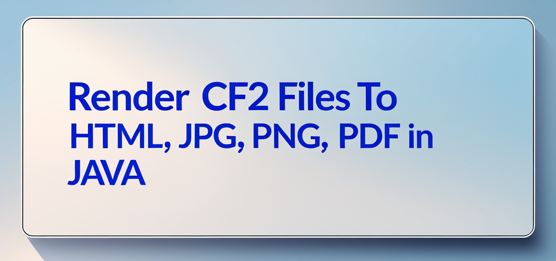 Render CF2 Files to HTML, JPG, PNG, PDF with GroupDocs.Viewer for Java