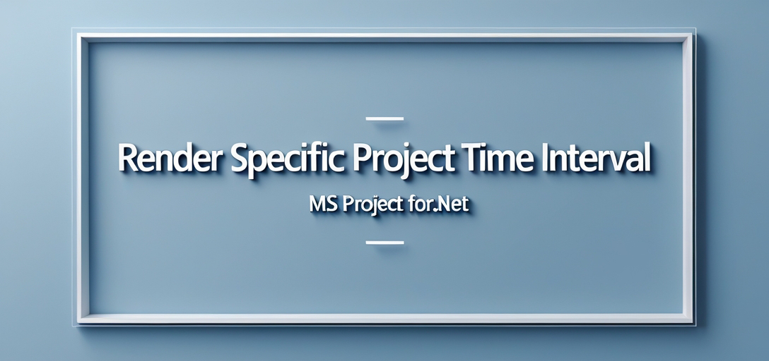 Render Specific Project Time Interval (MS Project) with GroupDocs.Viewer .NET