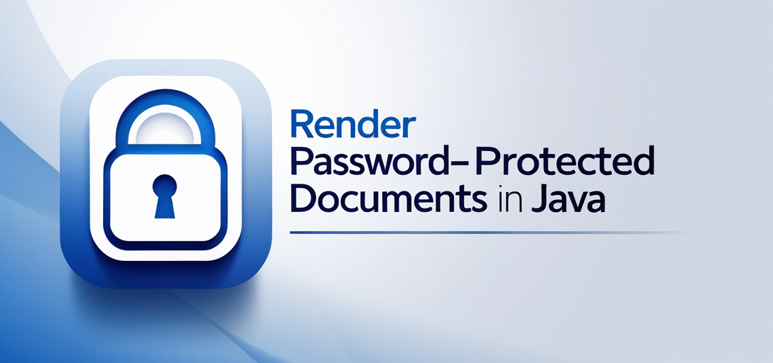 Render Password-Protected Documents with GroupDocs.Viewer Java